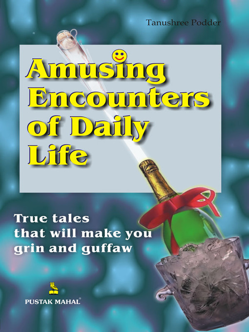 Title details for Amusing Encounters of Daily Life by Tanushree Podder - Available